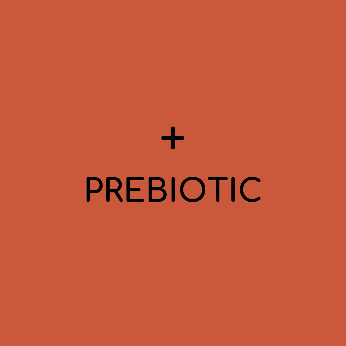 solid background with plus sign and "Prebiotic"